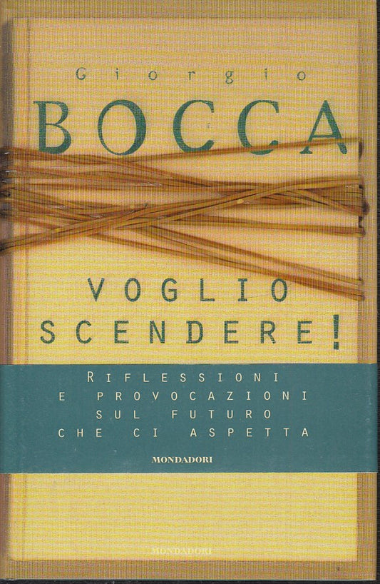 VOGLIO SCENDERE - GIORGIO BOCCA - MONDADORI - CS - JXS32