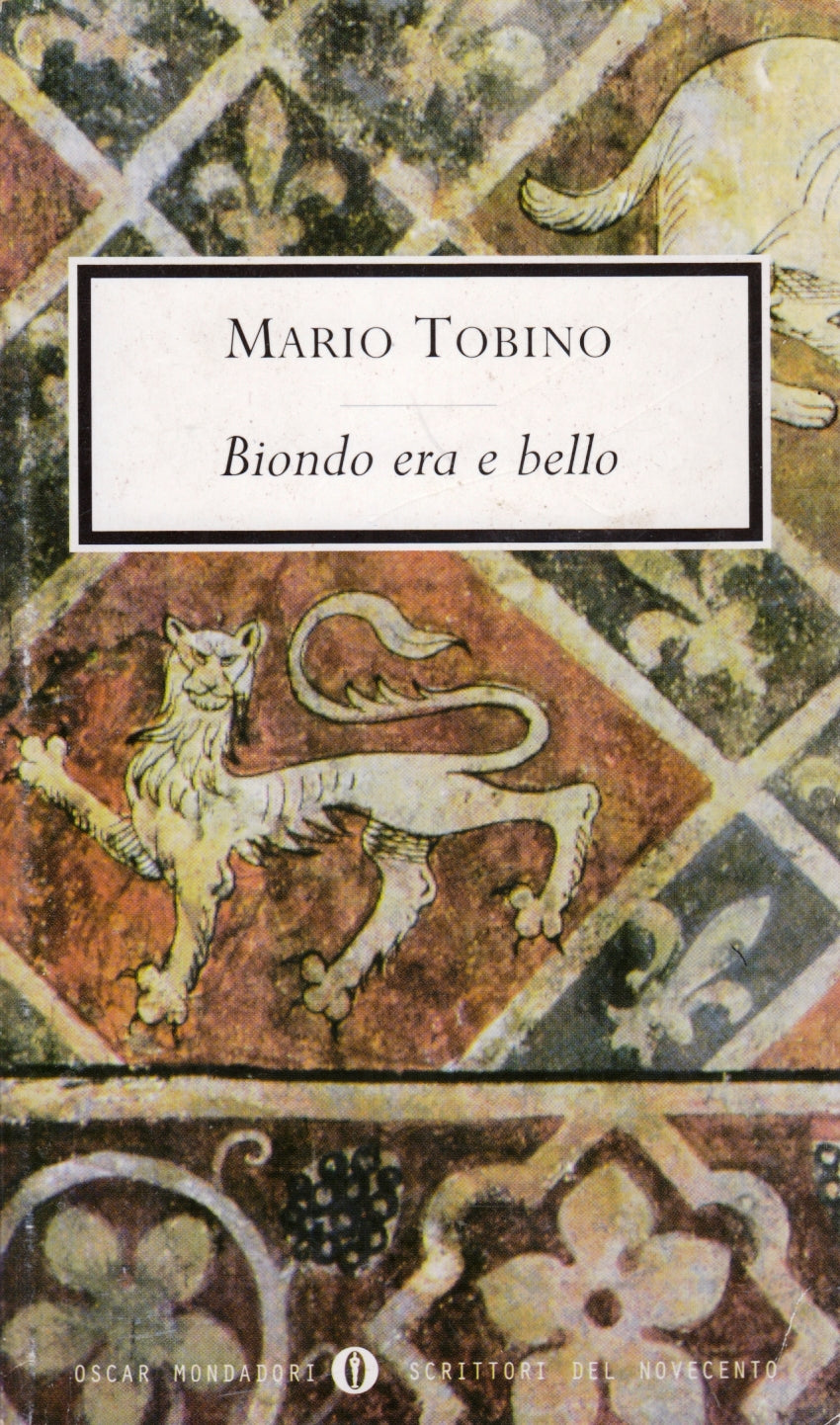 Biondo era e bello - Mario Tobino - Mondadori Oscar Scrittori Novecento - XFS