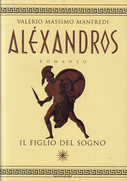 I Faraoni 1 Alexandros figlio del sogno - Manfredi - Mondadori - JXS3