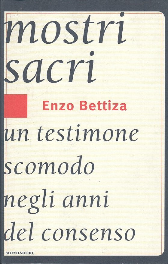 LN- MOSTRI SACRI TESTIMONE SCOMODO - ENZO BETTIZA- MONDADORI--- 1999- CS- YFS603