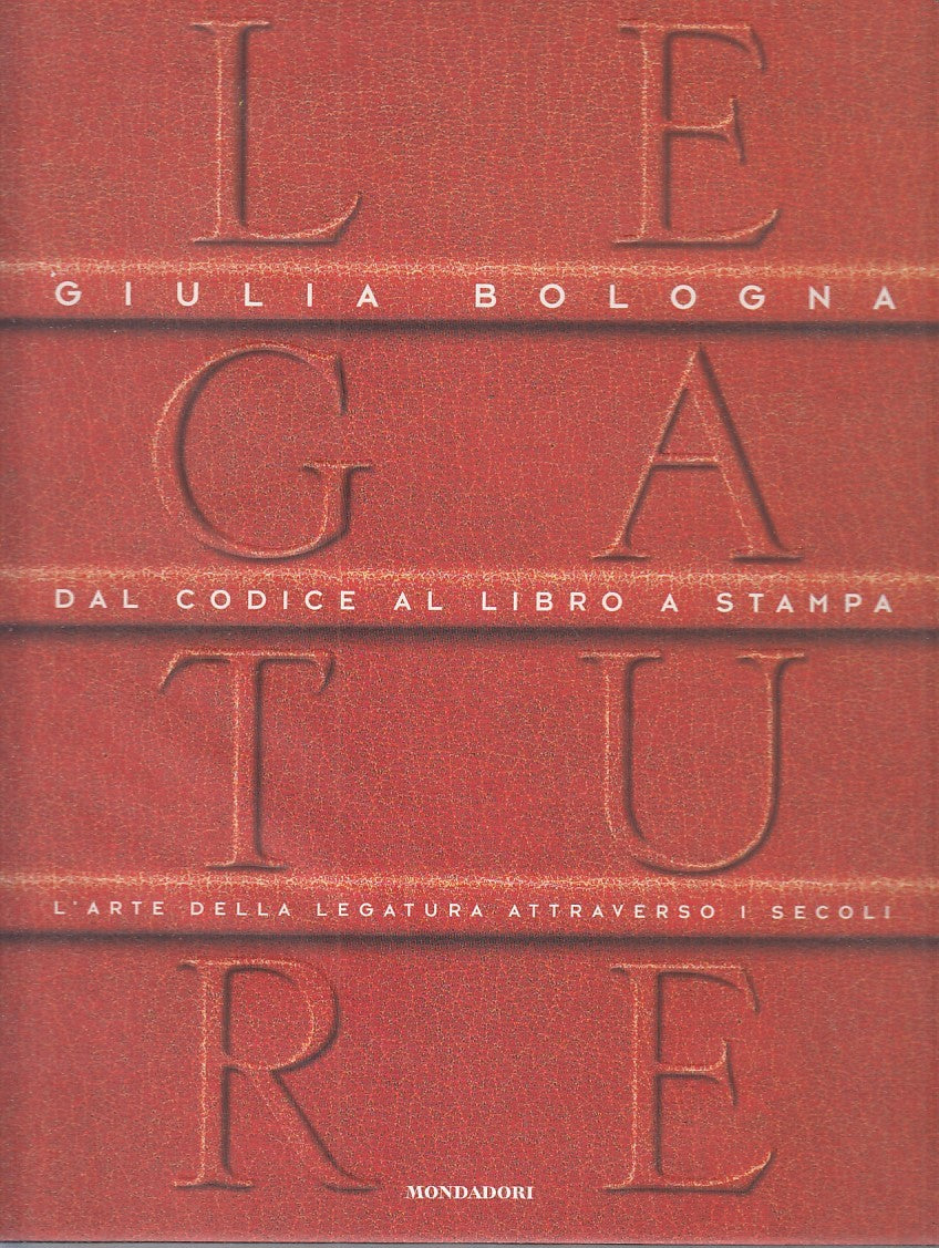 LZ- LEGATURE DAL CODICE AL LIBRO STAMPA - BOLOGNA- MONDADORI--- 1998- CS- YFS727