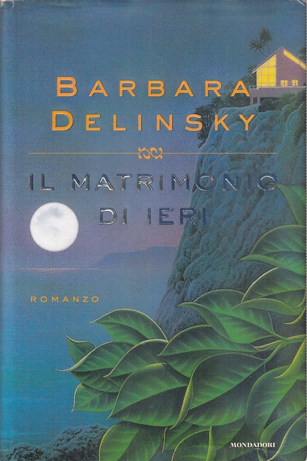 LN2- IL MATRIMONIO DI IERI - DELINSKY - MONDADORI OMNIBUS - CS - JXS191