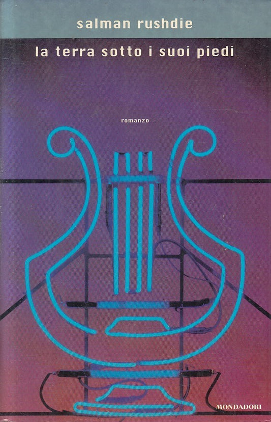 LN2- LA TERRA SOTTO I SUOI PIEDI - RUSHDIE - MONDADORI SCRITTORI - CS - JXS218