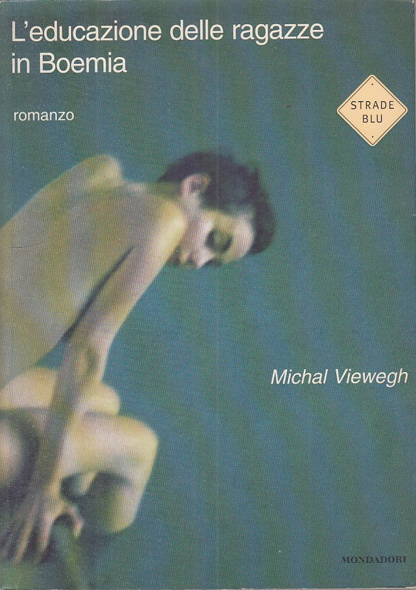 LN- L'EDUCAZIONE DELLE RAGAZZE IN BOEMIA- VIEWEGH- MONDADORI--- 1999- B - ZFS209