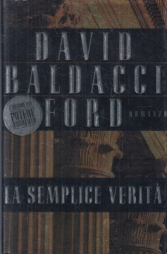 LN2- LA SEMPLICE VERITA' - DAVID BALDACCI FORD - MONDADORI OMNIBUS - CS- JXS95