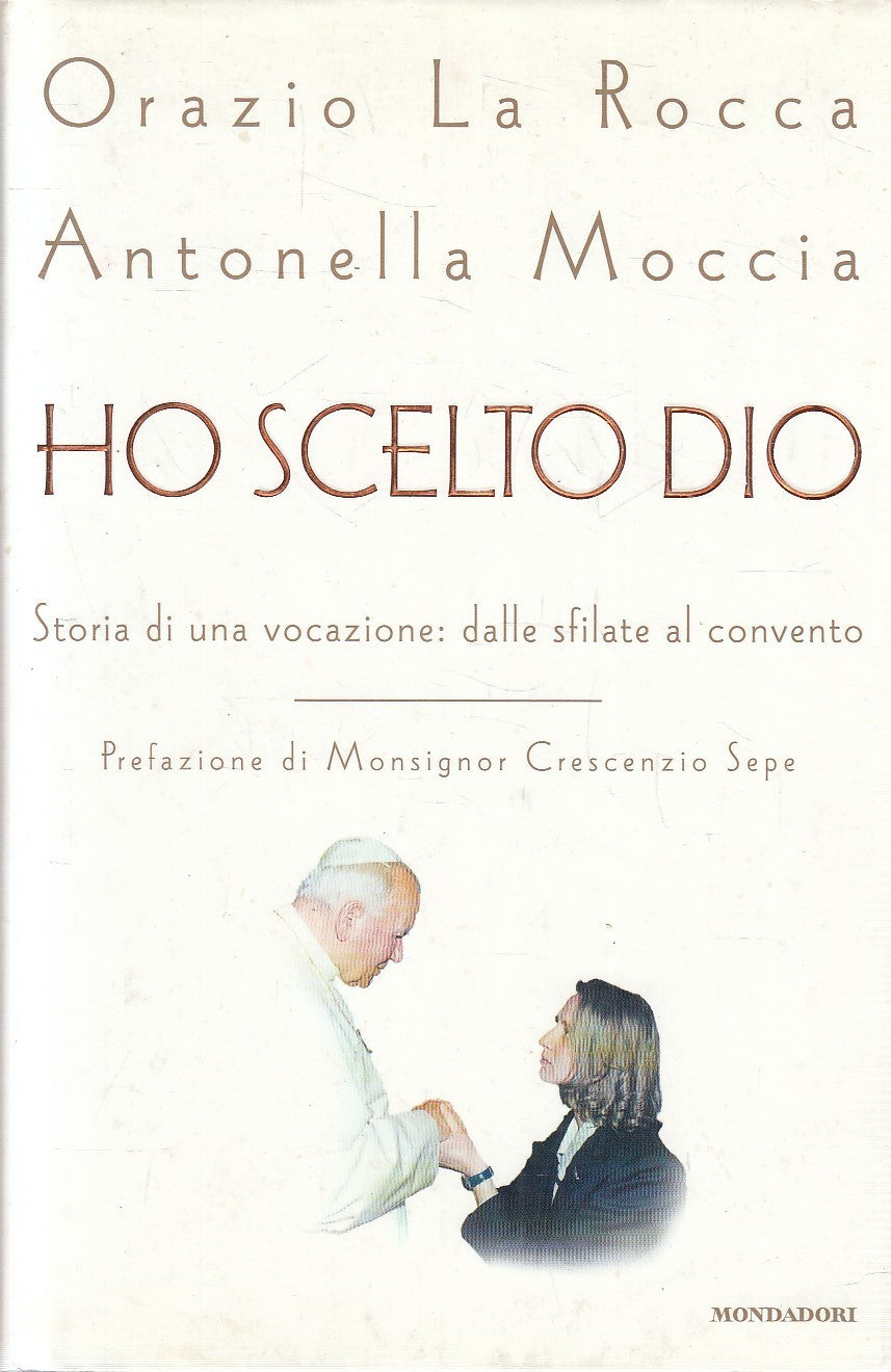 HO SCELTO DIO - LA ROCCA MOCCIA - MONDADORI INGRANDIMENTO - CS - JXS275