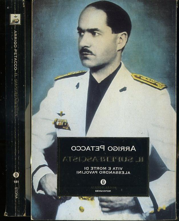 LS- IL SUPERFASCISTA PAVOLINI - PETACCO- MONDADORI- OSCAR STORIA-- 1999- B- MLT2