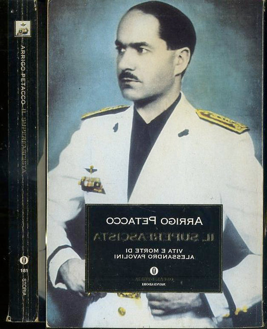 LS- IL SUPERFASCISTA PAVOLINI - PETACCO- MONDADORI- OSCAR STORIA-- 1999- B- MLT2