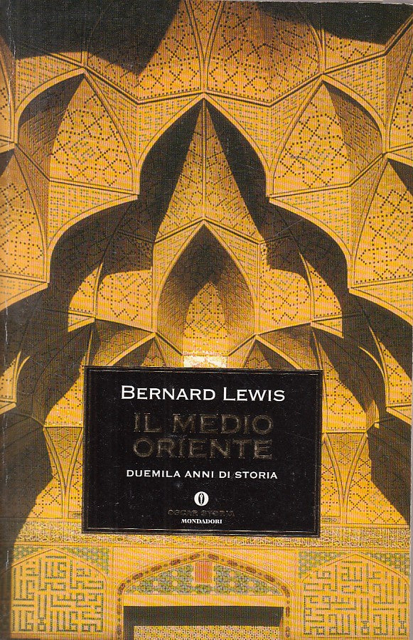 LS- IL MEDIO ORIENTE DUEMILA ANNI STORIA - LEWIS- MONDADORI--- 2005 - B - ZDS607