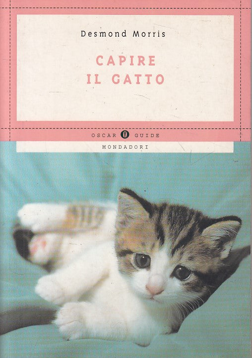 LZ- CAPIRE IL GATTO - DESMOND MORRIS - MONDADORI - GUIDE -- 2002 - B - ZFS141