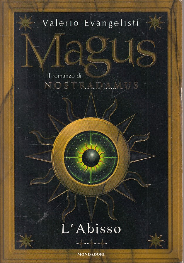 LN- MAGUS L'ABISSO - EVANGELISTI - MONDADORI -- 1a ED. - 1999 - B - ZFS535