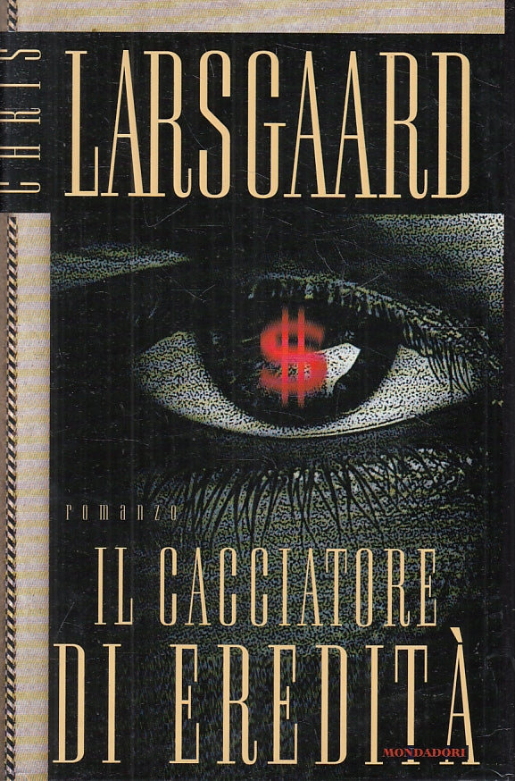 IL CACCIATORE DI EREDITA' - CHRIS LARSGAARD - MONDADORI OMNIBUS - CS- JXS91