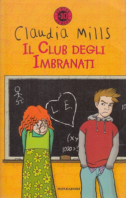 IL CLUB DEGLI IMBRANATI - CLAUDIA MILLS - MONDADORI TASCABILE - B - JXS36