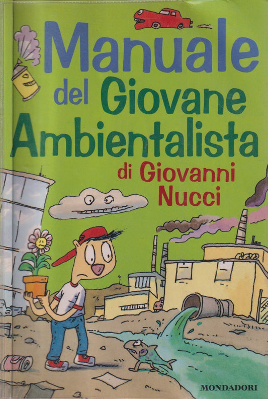 Manuale del giovane ambientalista - Giovanni Nucci - Mondadori - JXS296