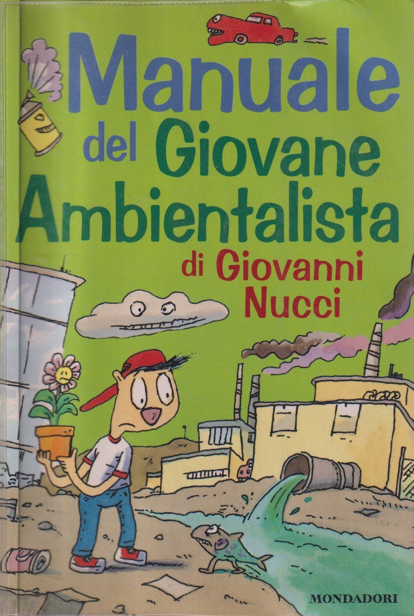Manuale del giovane ambientalista - Giovanni Nucci - Mondadori - JXS296