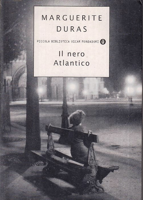 LN- IL NERO ATLANTICO - DURAS - MONDADORI - OSCAR PICCOLA BIBLIOTECA --- B - XFS