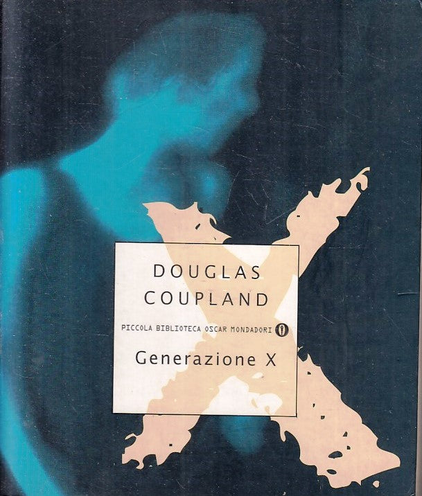 LN- GENERAZIONE X- DOUGLAS COUPLAND- MONDADORI- PICCOLA BIBLIOTECA OSCAR- YFS394