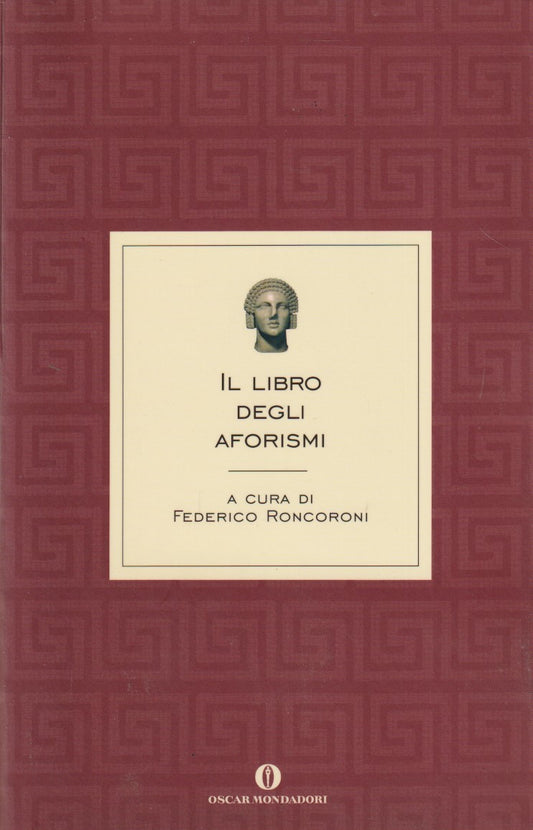 Il libro degli aforismi - Federico Roncoroni - Mondadori Oscar varia - JXS247