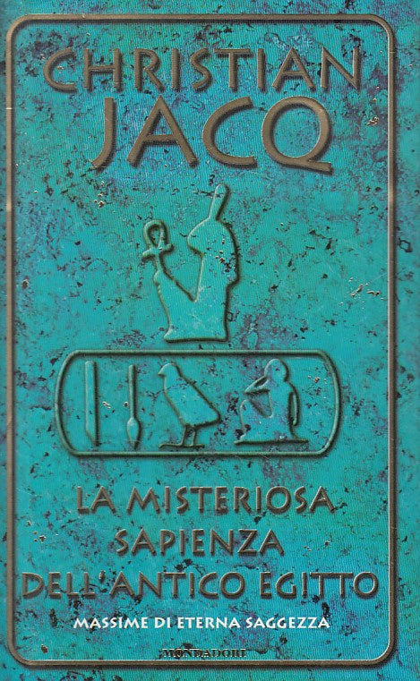 LS- MISTERIOSA SAPIENZA ANTICO EGITTO - JACQ - MONDADORI --- 2000 - CS - ZFS424