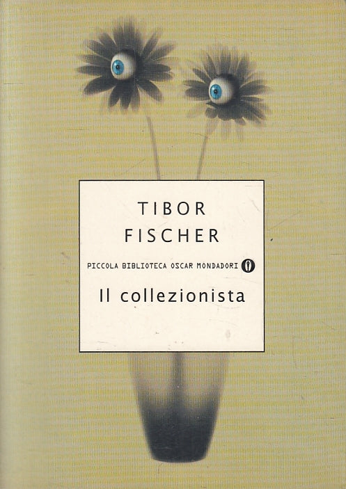 LN2- IL COLLEZIONISTA - FISCHER - MONDADORI PICCOLA BIBLIOTECA - B - JXS132