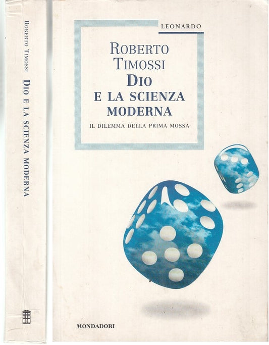 LD- DIO E LA SCIENZA MODERNA - TIMOSSI - MONDADORI  - LEONARDO -- 1999- B- XFS66