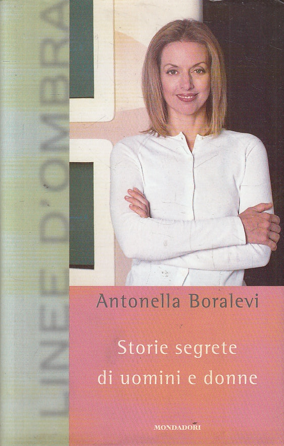 LN2- STORIE SEGRETE DI UOMINI E DONNE - BORALEVI - MONDADORI - CS - JXS143