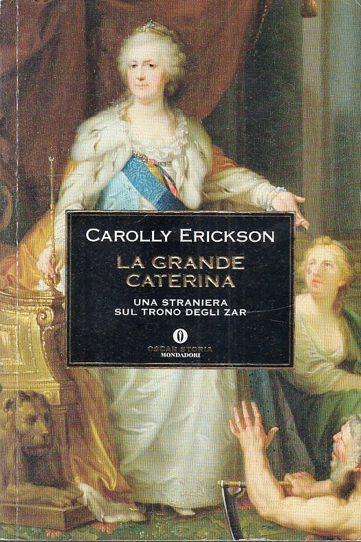 LS- LA GRANDE CATERINA - CAROLLY ERICKSON - MONDADORI- OSCAR STORIA--- B- XFS