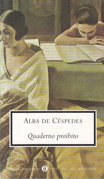 LN- QUADERNO PROIBITO - ALDA DE CESPEDES - MONDADORI - OSCAR SCRITTORI--- B- XFS