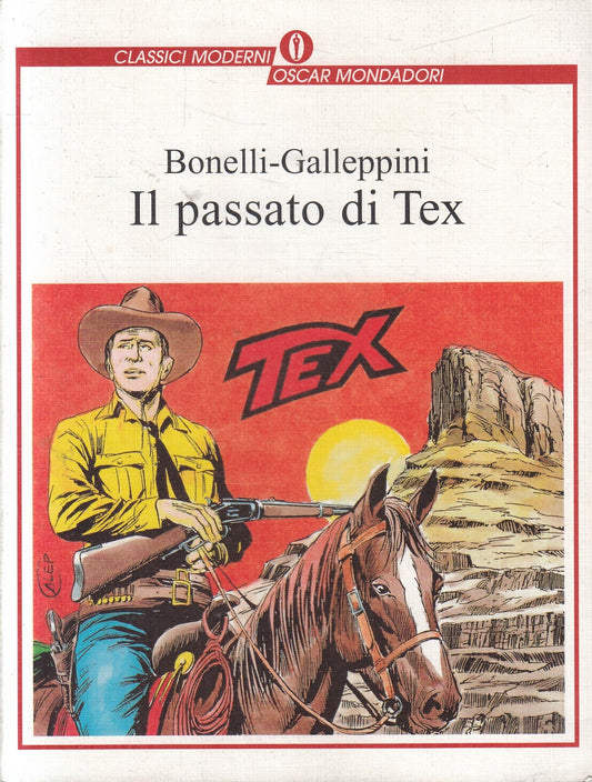 FB- IL PASSATO DI TEX- BONELLI GALLEPPINI- CLASSICI MODERNI OSCAR MONDADORI- N25