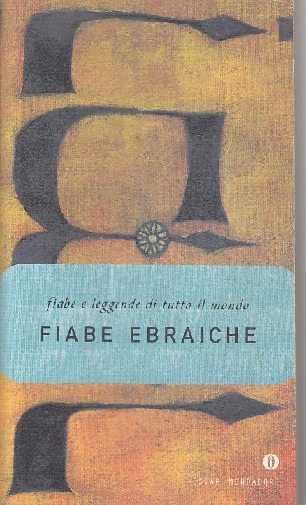 LN- FIABE EBRAICHE LEGGENDE DI TUTTO IL MONDO -- MONDADORI --- 2001 - B - YDS590
