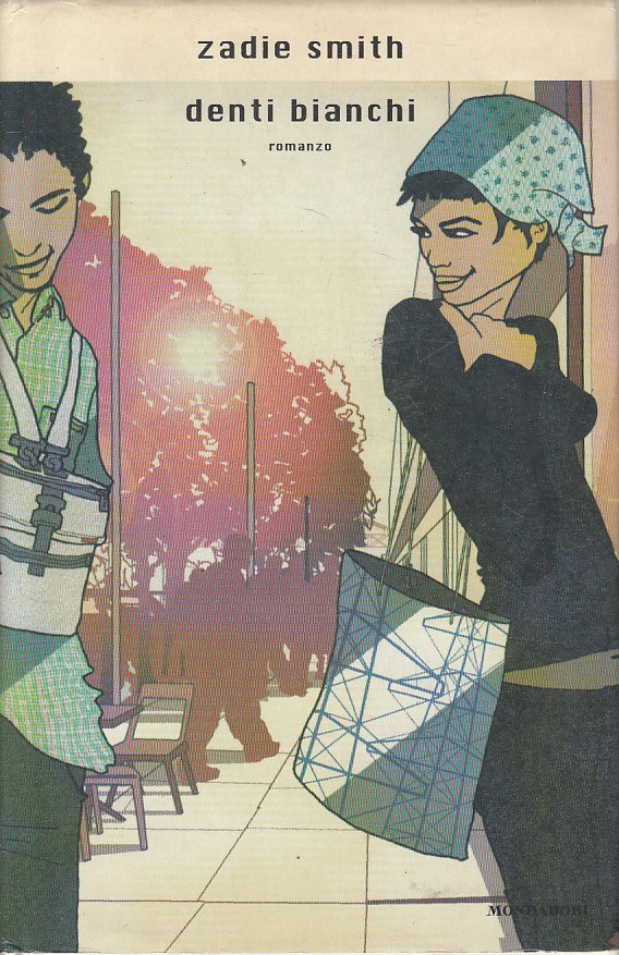 LN- DENTI BIANCHI - ZADIE SMITH - MONDADORI -- 1a ED. - 2002 - CS - ZFS70