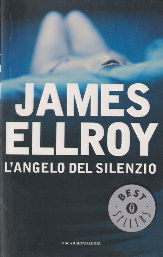 L'angelo del silenzio - James Ellroy - Mondadori Bestsellers - JXS335