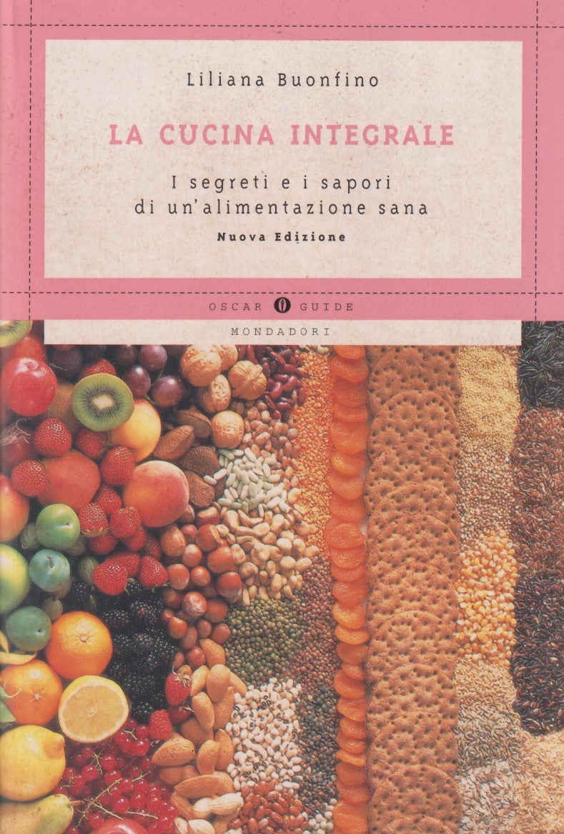 La cucina integrale Segreti - Liliana Buonfino - Mondadori Oscar guide - JXS333