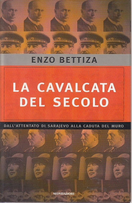 LS- LA CAVALCATA DEL SECOLO - BETTIZA - MONDADORI -- 1a ED. - 2000 - CS - ZFS475
