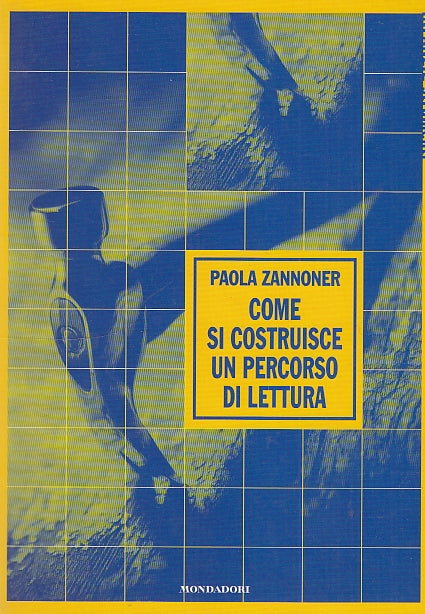 LZ- COME SI COSTRUISCE PERCORSO LETTURA- ZANNONER- MONDADORI--- 2000- B - YDS584