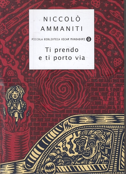 LN2- TI PRENDO E TI PORTO VIA- AMMANITI- MONDADORI- PICCOLA BIBLIOTECA- B- JXS20