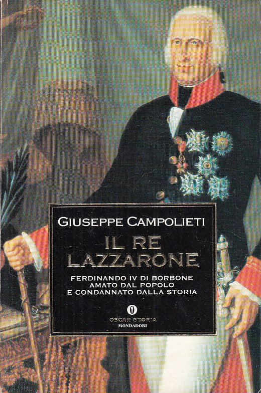 LS- IL RE LAZZARONE - CAMPOLIETI - MOONDADORI - STORIA- 1a ED.- 2000 - B - YFS39