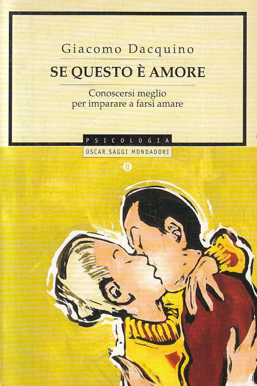 LN2- SE QUESTO E' AMORE - GIACOMO DACQUINO - MONDADORI PSICOLOGIA - B - JXS255
