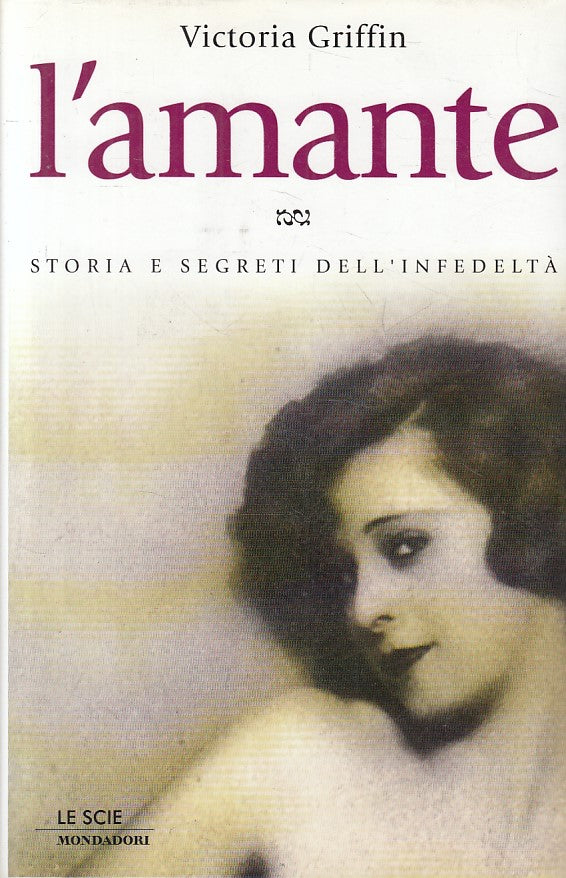 LN- L'AMANTE STORIA SEGRETI - GRIFFIN - MONDADORI -- 1a ED. - 2000 - CS - ZFS102