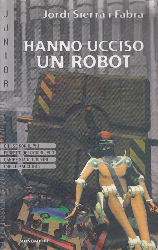LN- HANNO UCCISO UN ROBOT - FABRA - MONDADORI - FANTASCIENZA-- 1991 - B - YDS474