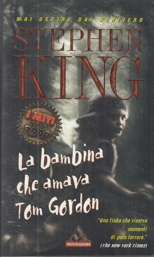 LN2- LA BAMBINA CHE AMAVA TOM GORDON - KING - MONDADORI I MITI - B - JXS124