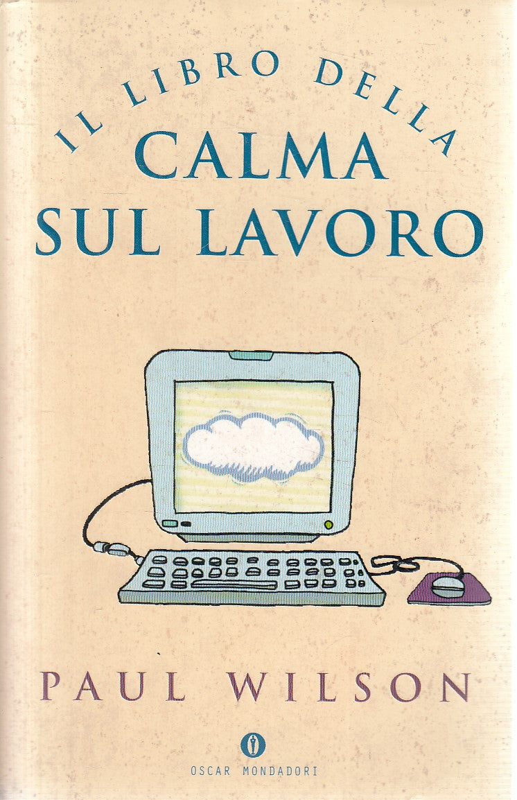 LN2- IL LIBRO DELLA CALMA SUL LAVORO - PAUL WILSON - MONDADORI - B - JXS284