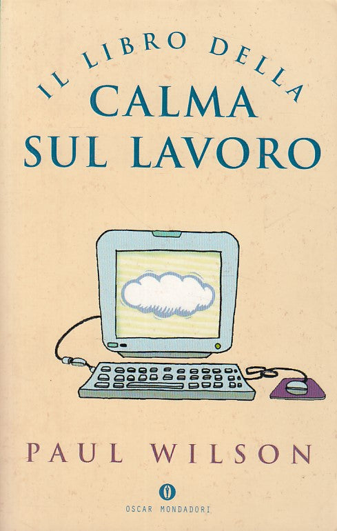 LS- IL LIBRO DELLA CALMA SUL LAVORO - WILSON - MONDADORI --- 2001 - B - ZDS451
