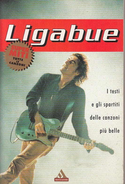 LZ- LIGABUE TESTI E SPARTITI CANZONI PIU' BELLE-- MONDADORI--- 2000 - B - YFS272