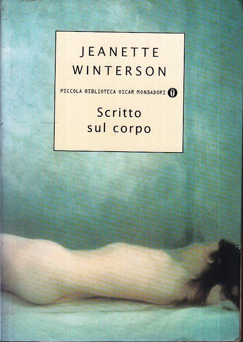 LN- SCRITTO SUL CORPO - WINTERSON- MONDADORI- OSCAR PICCOLA BIBLIOTECA--- B- XFS