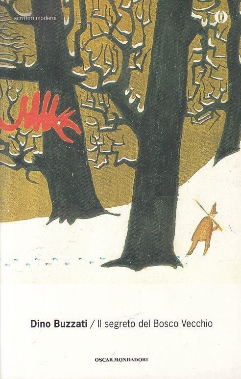 LN- I SEGRETI DEL BOSCO VECCHIO - BUZZATI - MONDADORI --- 2010 - B - YFS665