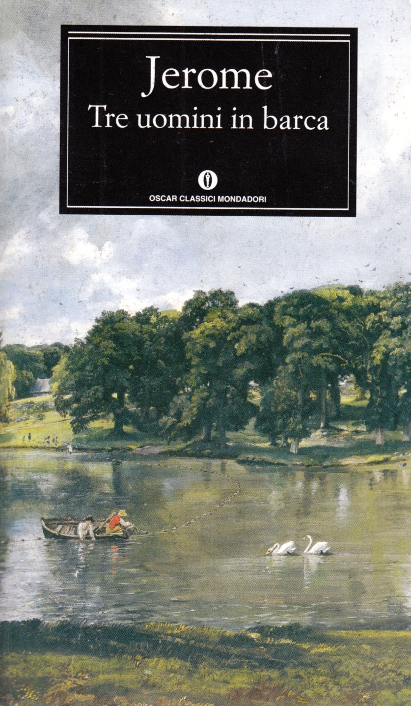 Tre uomini in barca - Jerome - Mondadori Oscar Classici - XFS