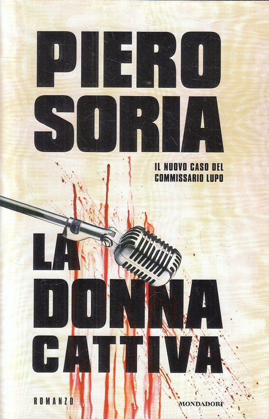 LA DONNA CATTIVA - PIERO SORIA - MONDADORI OMNIBUS - CS - JXS12