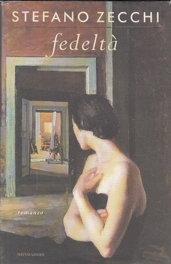 LN- FEDELTA' - ZECCHI - MONDADORI - OMNIBUS - 1a ED. - 2001 - CS - ZDS65