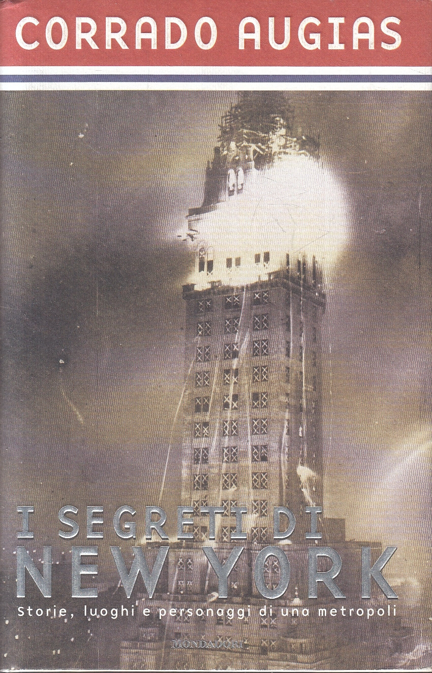 LN2- I SEGRETI DI NEW YORK - CORRADO AUGIAS - MONDADORI - CS - JXS21